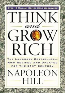 Read more about the article Think and Grow Rich: The Landmark Bestseller Now Revised and Updated for the 21st Century (Think and Grow Rich Series)