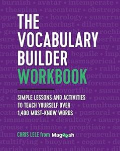 Read more about the article The Vocabulary Builder Workbook: Simple Lessons and Activities to Teach Yourself Over 1,400 Must-Know Words