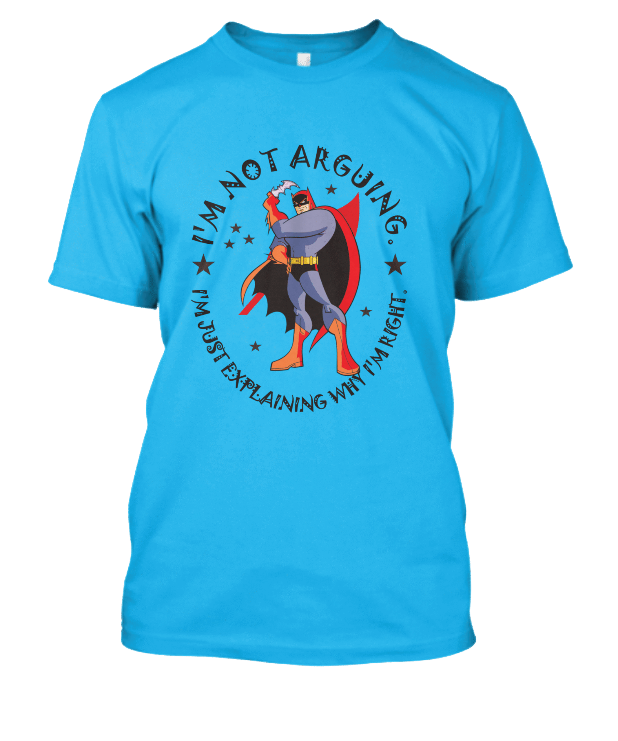 Sarcastic Gift Idea – Retro Comic Hero with “I’m Not Arguing” Quote